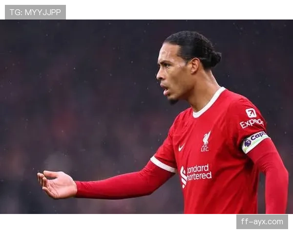 范戴克合同前景成焦点：利物浦能否留住防线核心引关注